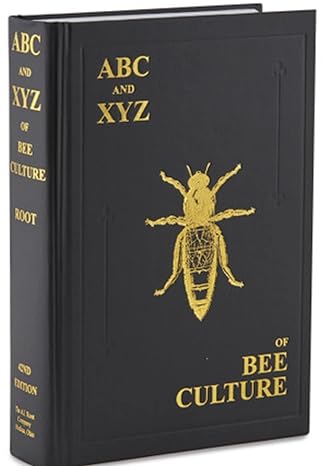 ABC and XYZ of the Bee Culture